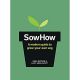 Sowhow - A Modern Guide to Grow Your Own Veg