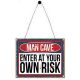 Man Cave Enter At Own Risk Metal Plaque